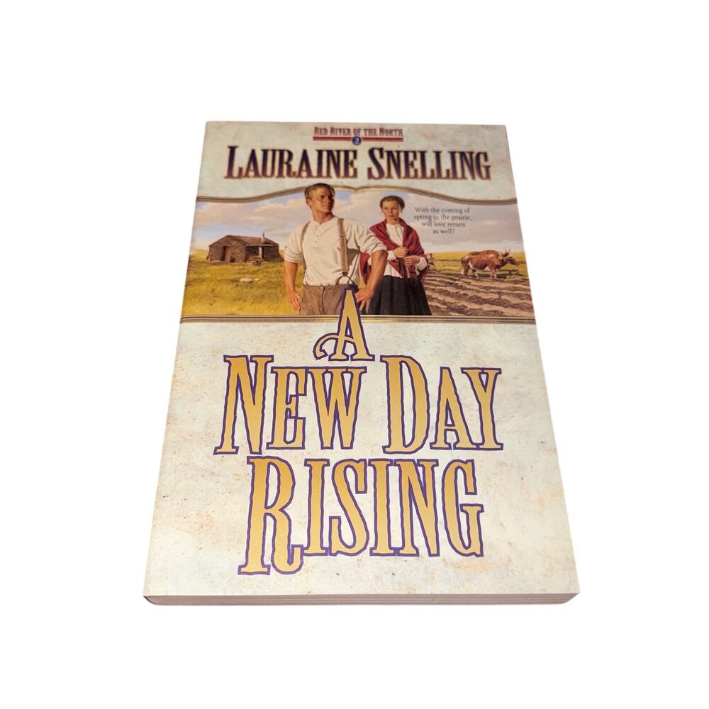 A New Day Rising Red River Of The North Book 2 Lauraine Snelling Christian